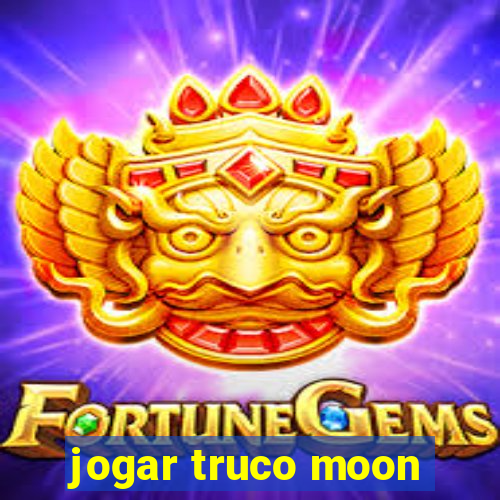 jogar truco moon